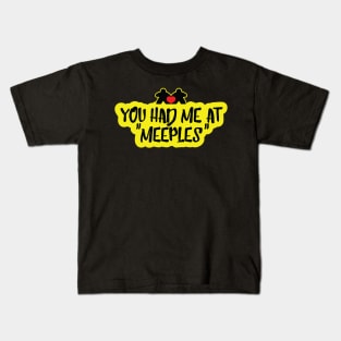 You had me at "Meeples" - Couple Kids T-Shirt